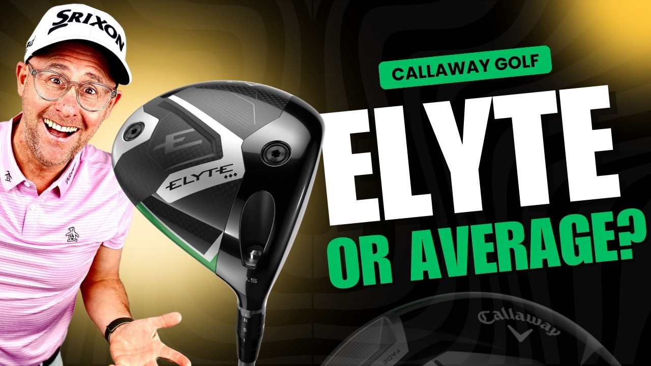Callaway Elyte Driver Full Review - Will This Be The Best Driver Of 2025?