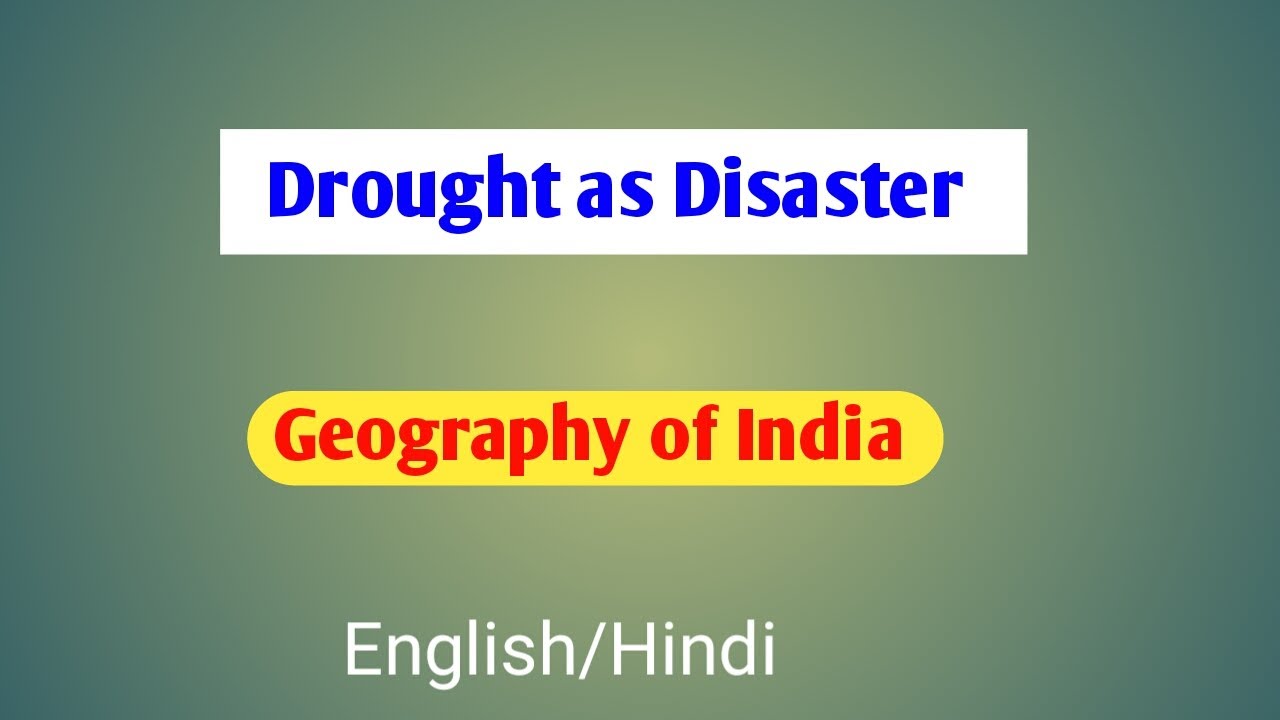 Droughts UPSC | Natural Disaster| Contemporary Issues | Geography of India