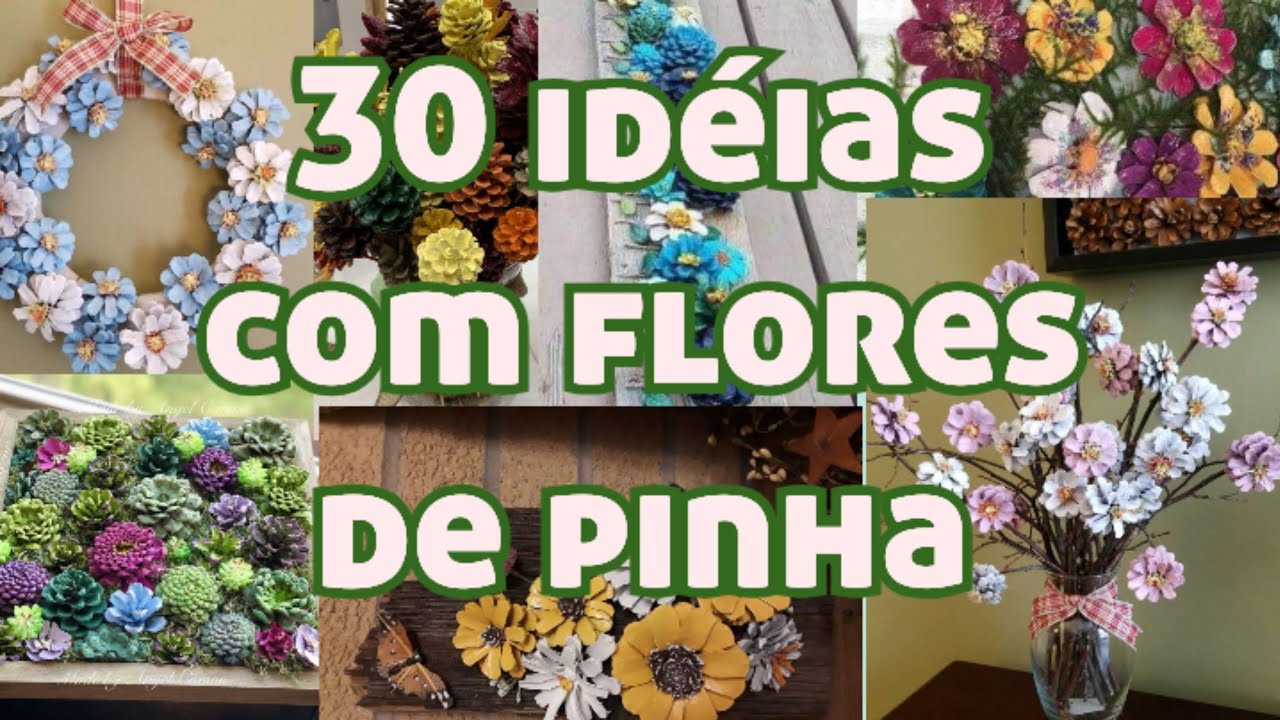30 Id&eacute;ias com flores de pinha muito f&aacute;cil de fazer #artesania #ideiascriativas