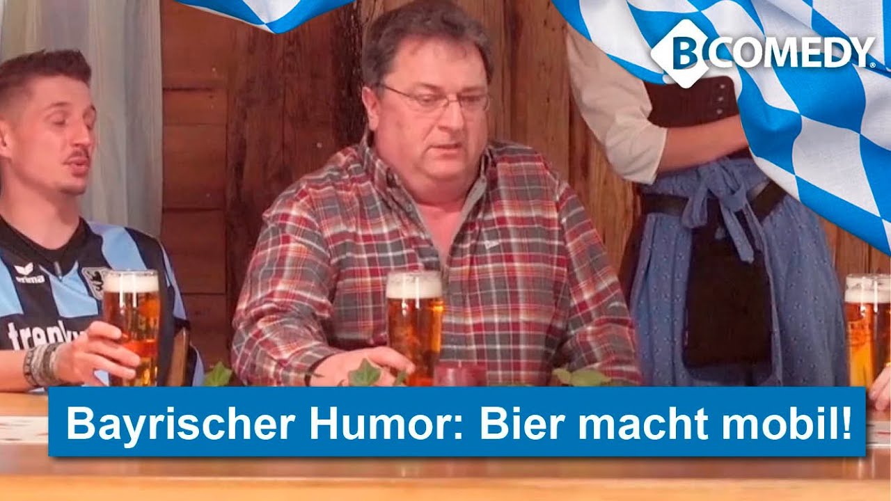 B-COMEDY: BIER MACHT MOBIL &ndash; lustiger, bayrischer Schwank