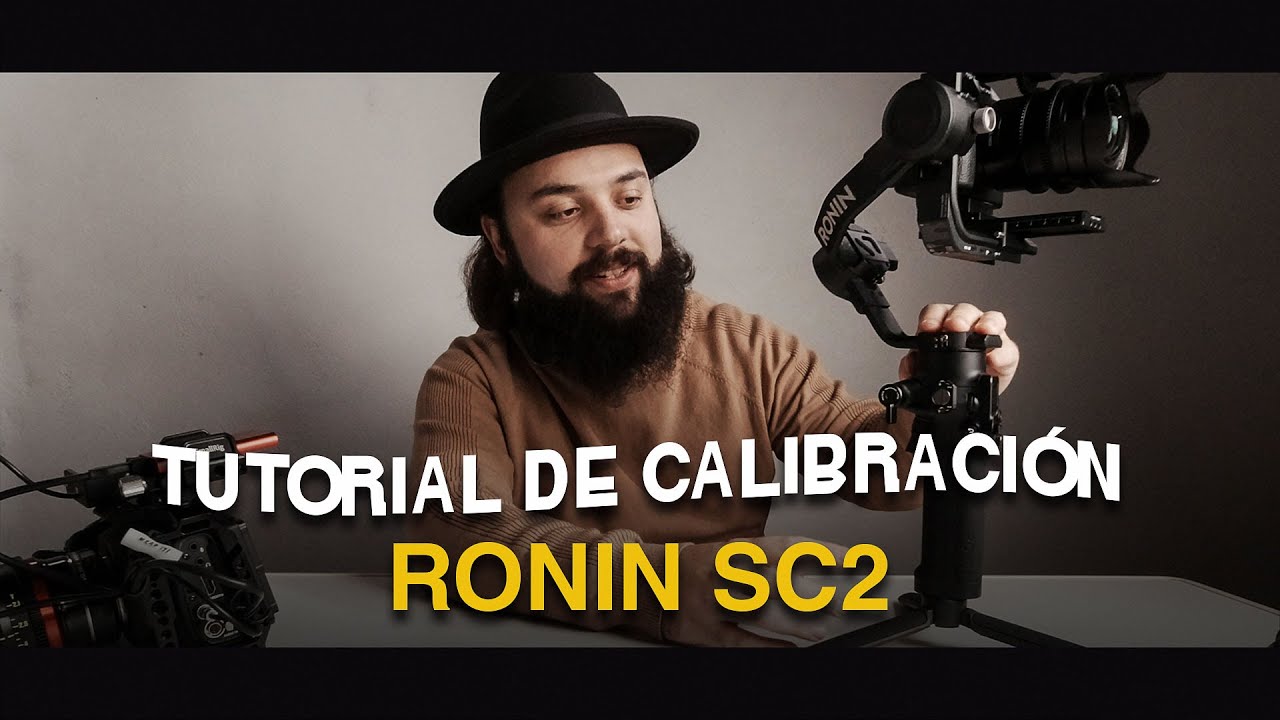 DJI RONIN RSC2 C&oacute;mo CALIBRAR el GIMBAL SC2