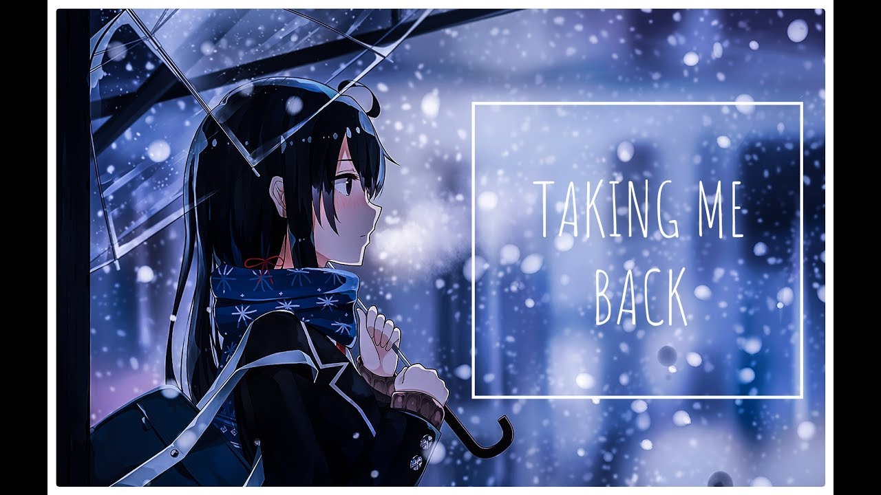 《Nightcore》Taking Me Back