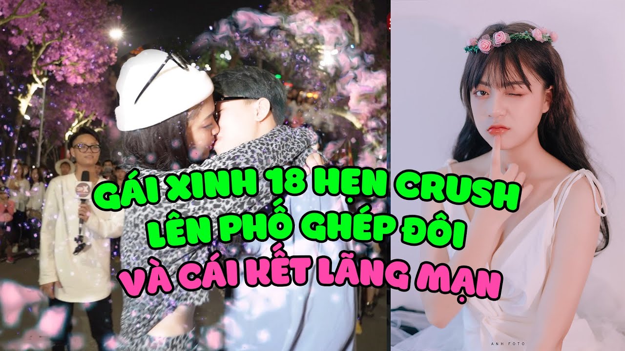 Gái Xinh 2k2 Hẹn Ghép Đôi Với Crush Trên Phố Đi Bộ và Cái kết Lãng Mạn I Ghép Đôi Đường Phố