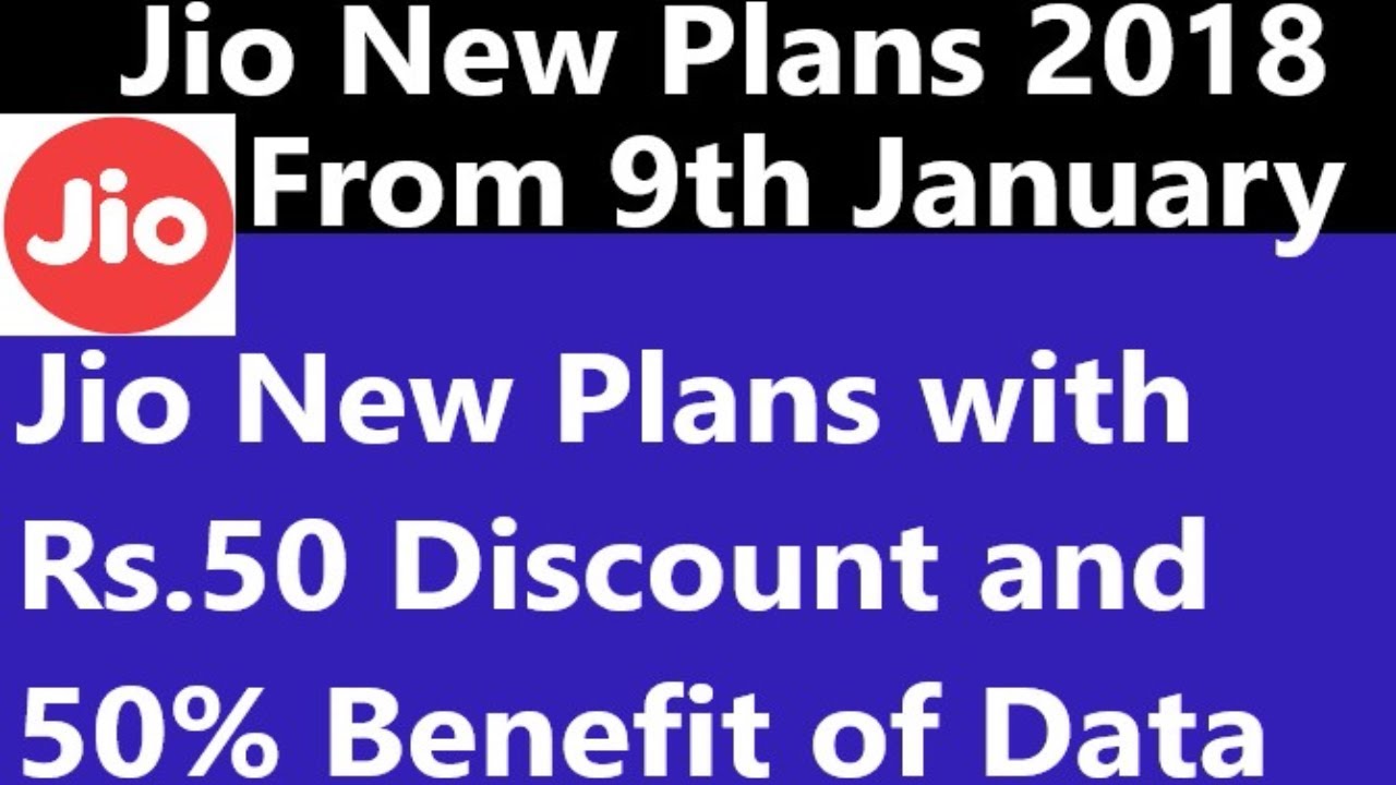 Jio New Plans 2018 | Jio New Year Plans 2018 | Rs.50 Discount and 50% more benefit | Jio New Plan