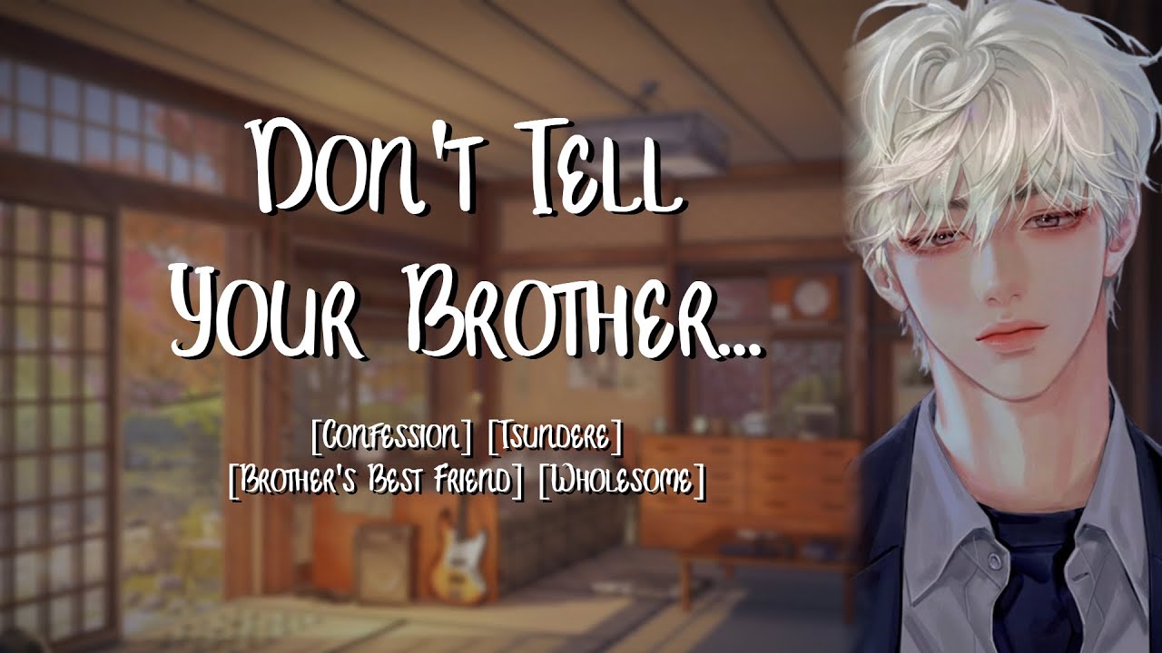 [Wholesome] [M4F] Older Brother's Best Friend Confesses His Love [ASMR Boyfriend] [Tsundere]