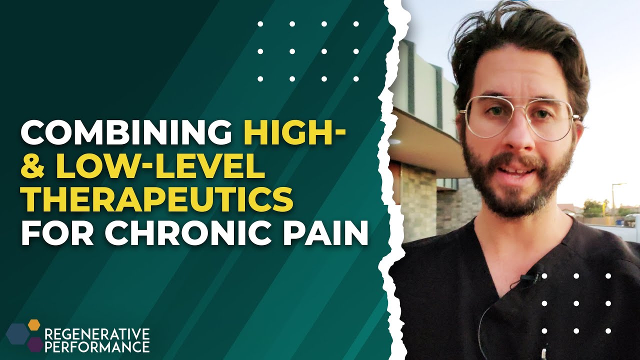 Combining High- & Low-Level Therapeutics for Chronic Pain