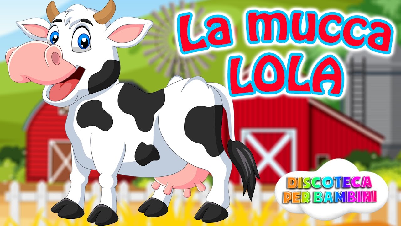 La Mucca Lola - Canzoni per Bambini