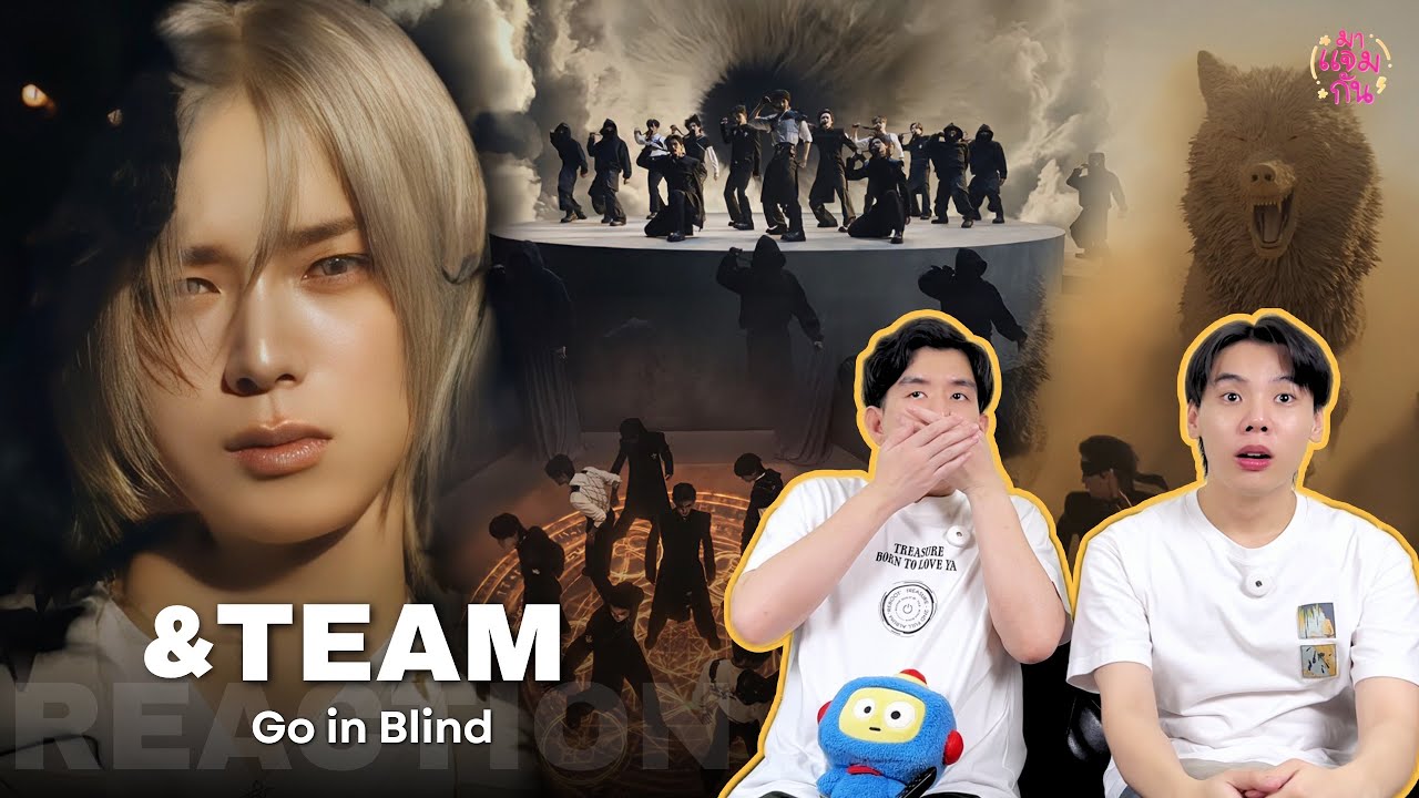 [REACTION] &TEAM - Go in Blind | จะเบียวต้องเบียวให้สุดแบบนี้!!!