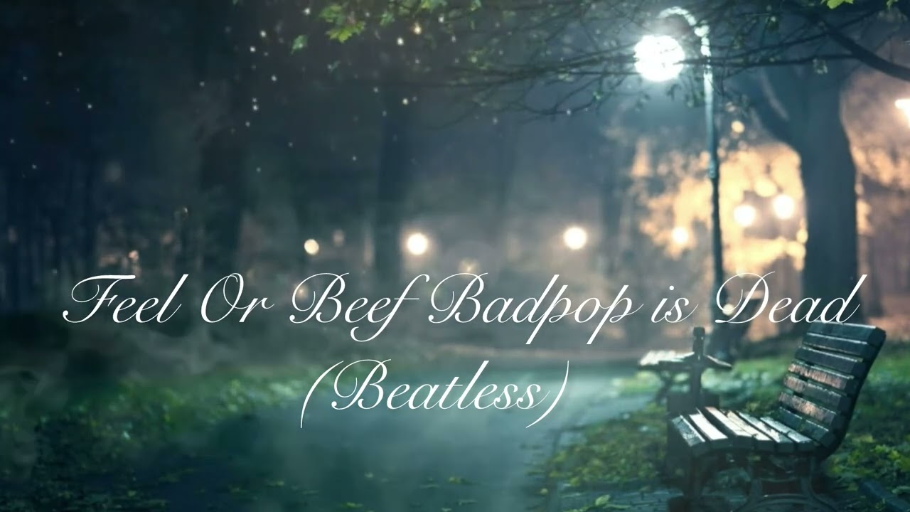Feel Or Beef BADPOP Is Dead/舐達麻/Beatless