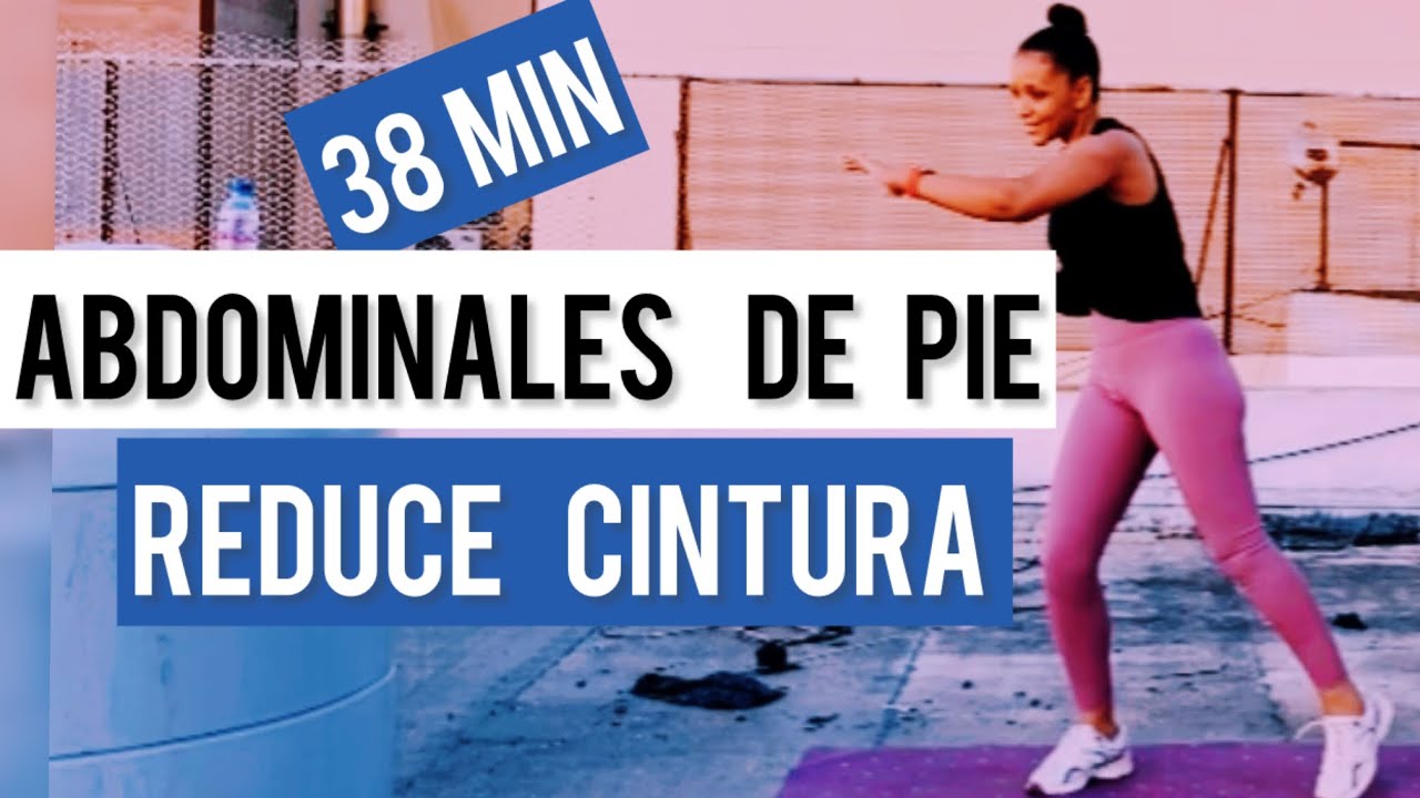 Rutina de ABDOMINALES De Pie Para Reducir Cintura y Aplanar ABDOMEN | Sin Saltos |38 Min