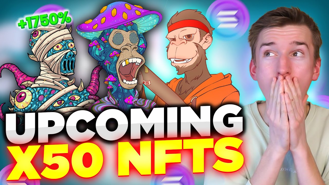 HYPED UPCOMING NFTs WITH 50X POTENTIAL! | Solana NFTs To Mint For HUGE Gains!