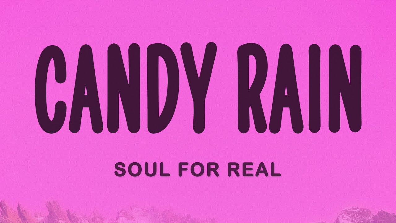 Soul For Real - Candy Rain