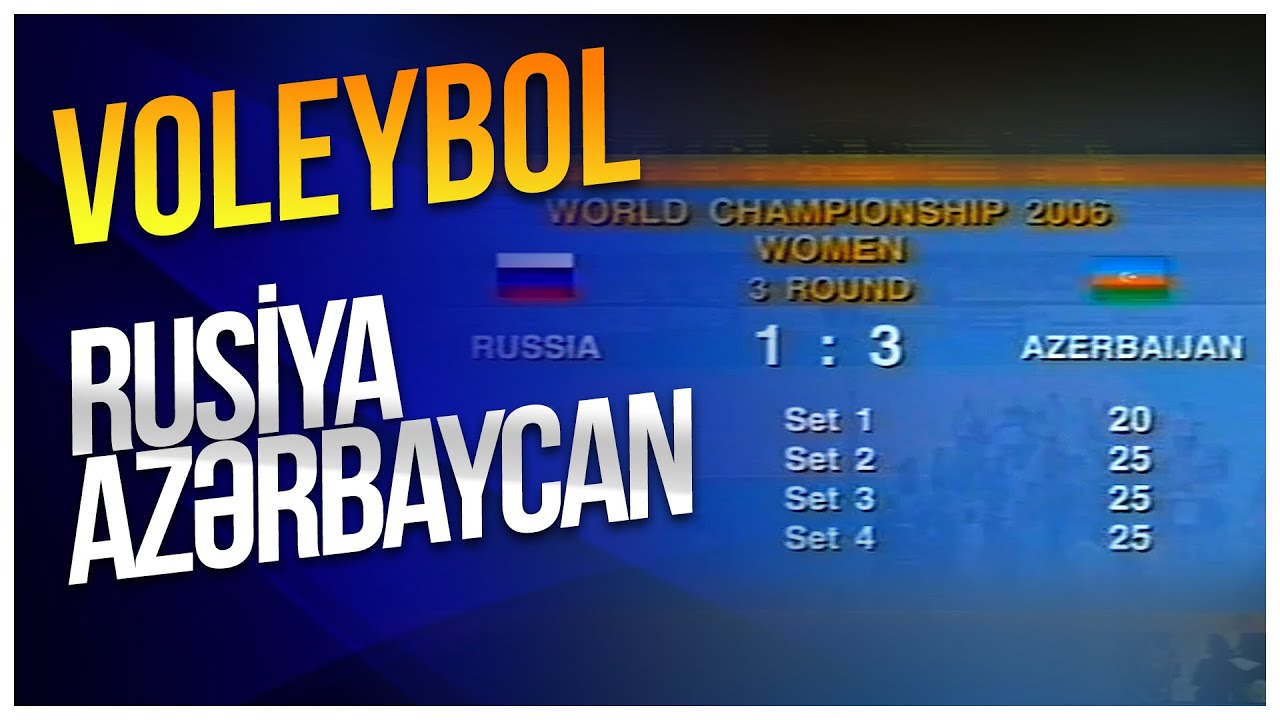 Rusiya - Azərbaycan 1-3 (2005)