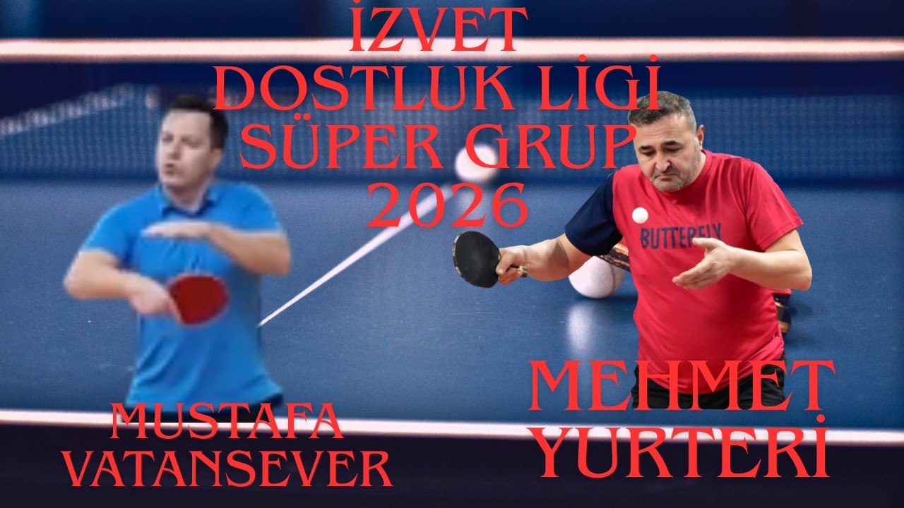 MUSTAFA VATANSEVER-MEHMET YURTERİ I İZVET DOSTLUK LİGİ 2026 I SÜPER GRUP