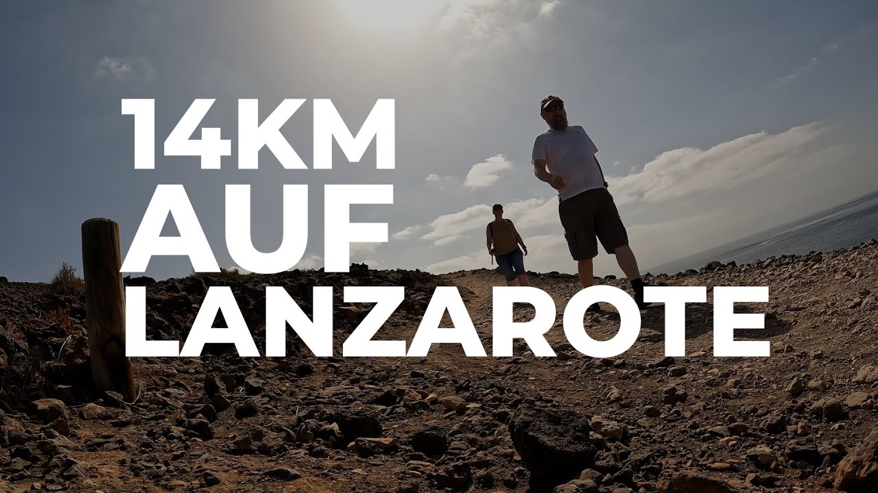 14 km auf Lanzarote ☀️🌋 Von Puerto del Carmen zur Playa de la Arena