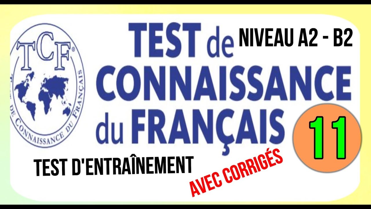 TCF | Compréhension orale | Structures de la langue |  Compréhension écrite | A2 - B2 Vidéo 11