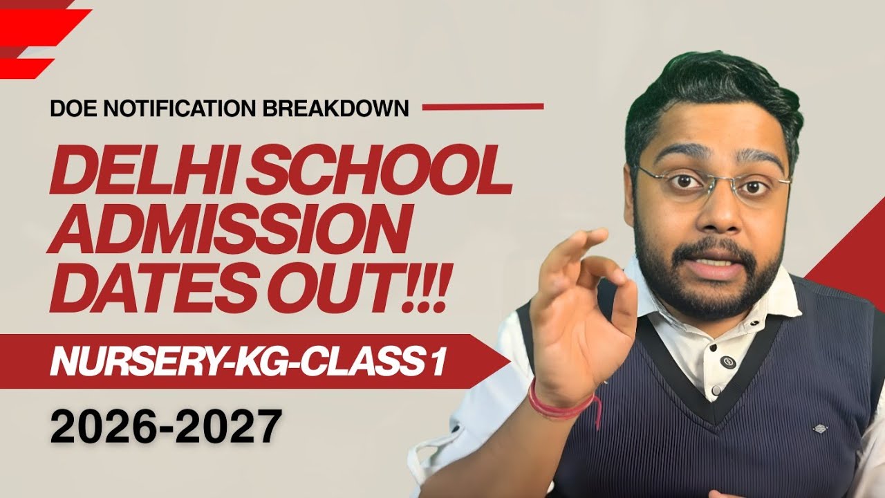 Delhi School Admission 2026&ndash;27 Dates OUT! (Nursery, KG, Class 1) | DOE Notification Breakdown