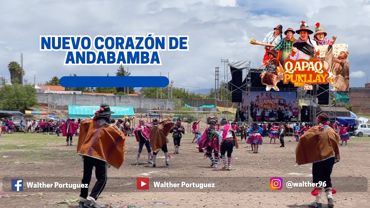 Nuevo Corazón de Andabamba | Qapaq Pukllay Mama 2026 🇵🇪 | Carnavales en Ayacucho