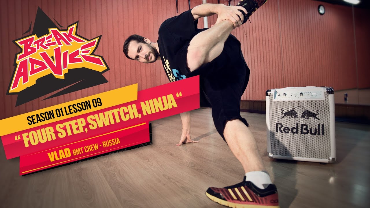 How to Breakdance: 4-Step, Switch, Ninja by Vlad Fm |  Break Advice