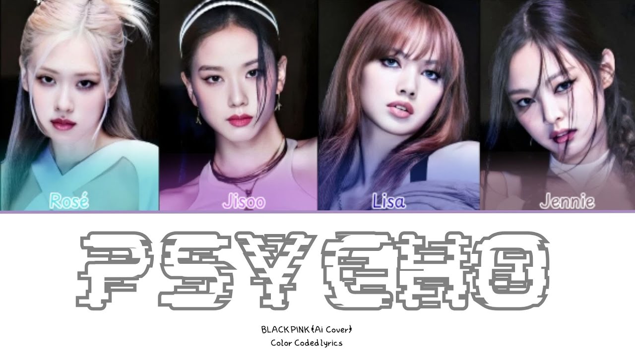 [Ai Cover] BLACK PINK - PSYCHO (Orig. By: BABY MONSTER)