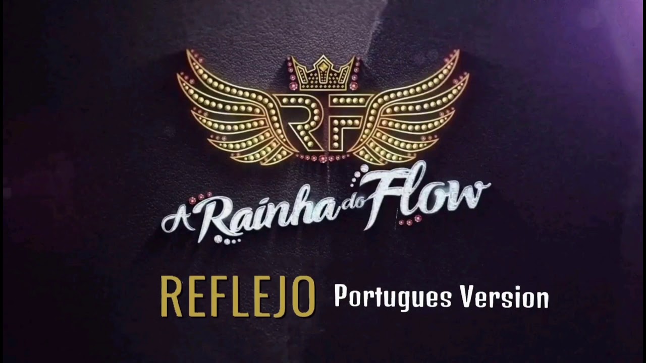 A Rainha Do Flow | Reflejo - Charly Flow | Versi&oacute;n Portugues - Jeyce The Producer