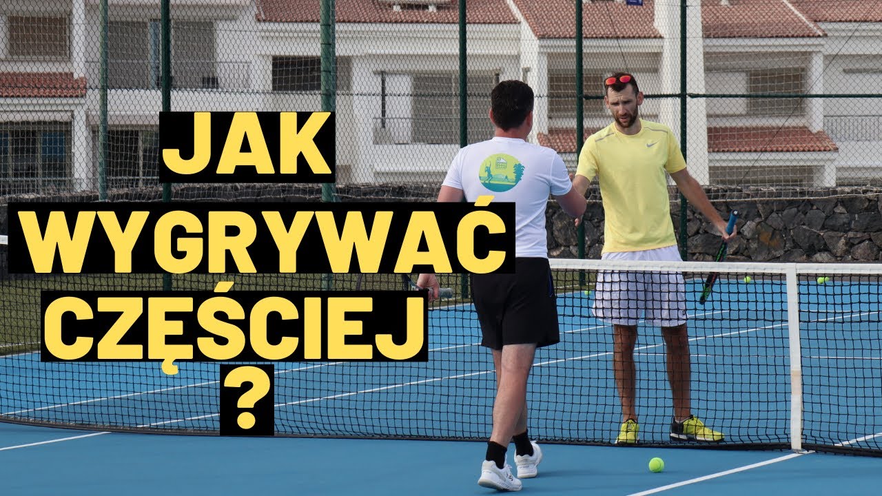 3 WSKAZ&Oacute;WKI JAK WYGRYWAĆ WIĘCEJ MECZ&Oacute;W | TENISOWE HACKI S3E05 | NAUKA TENISA