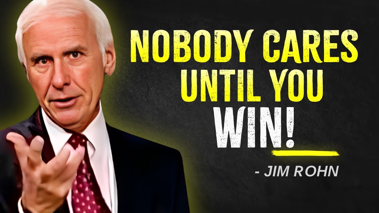 𝐍𝐨𝐛𝐨𝐝𝐲 𝐂𝐚𝐫𝐞𝐬 𝐔𝐧𝐭𝐢𝐥 𝐘𝐨𝐮 𝐖𝐢𝐧 | Jim Rohn motivation