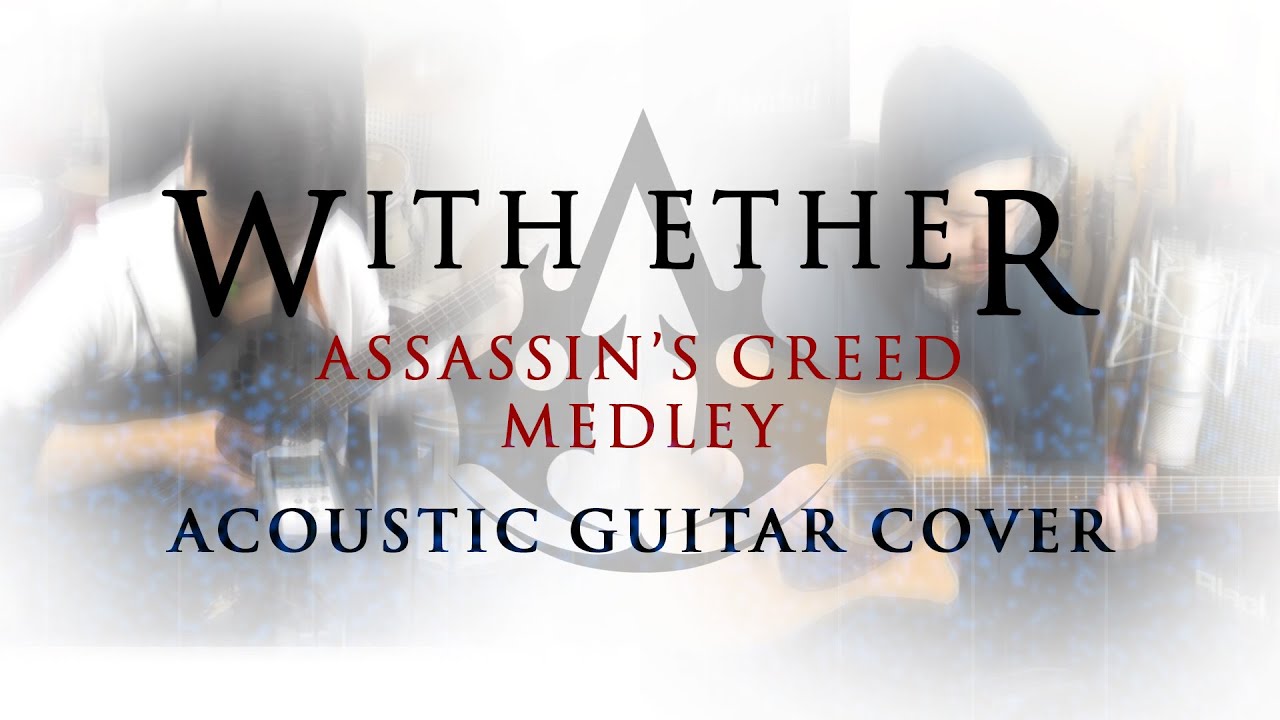 Assassin's Creed Medley - Acoustic Guitar Cover