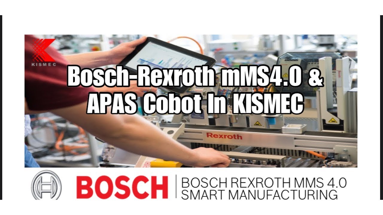 KISMEC - Bosch-Rexroth mMS4.0 & APAS Cobot