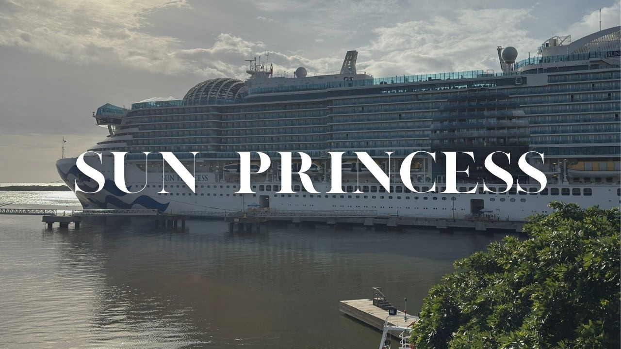 Sailing the Caribbean on the Sun Princess | 7-Day Holiday Cruise Visual Diary