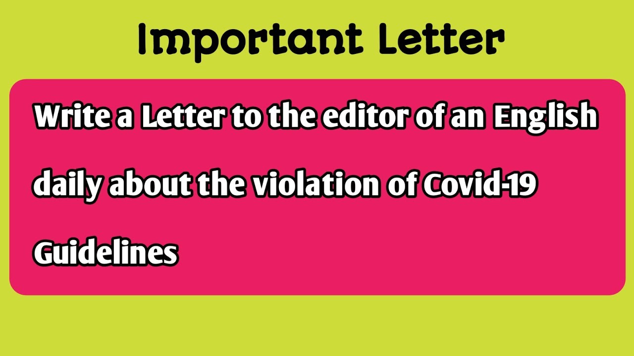 Write a letter to the editor about the violation of Covid Health Guidelines by people.