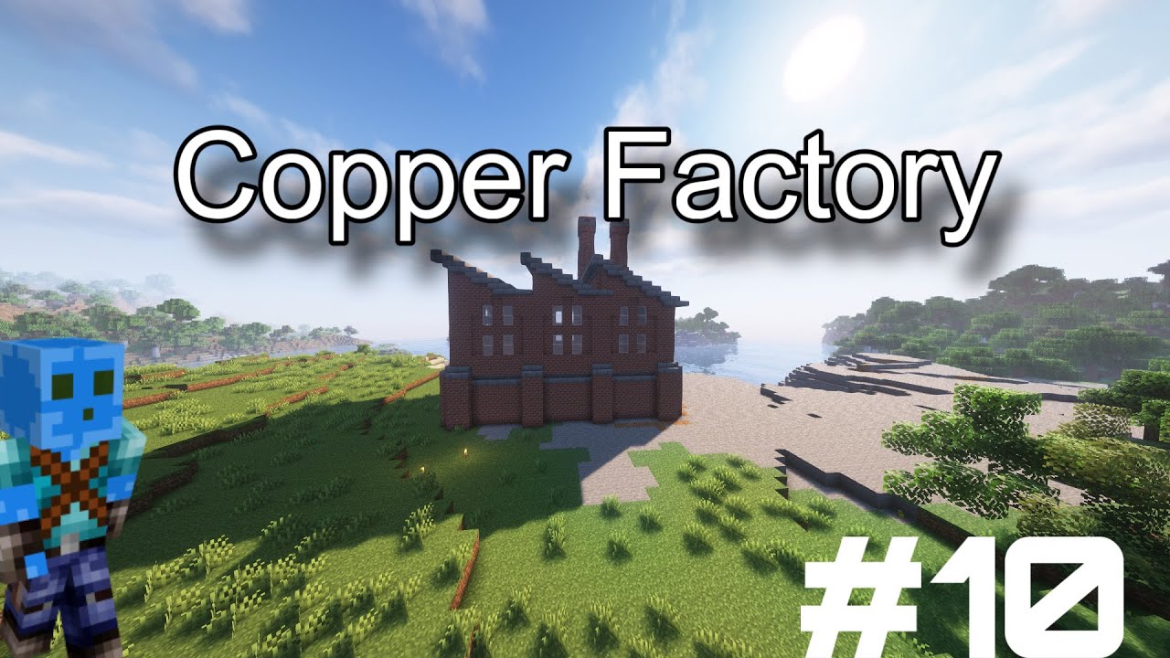 Building The Copper Factory - Lp #10