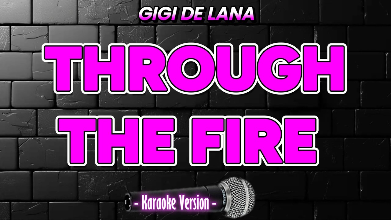 THROUGH THE FIRE  - Gigi De Lana