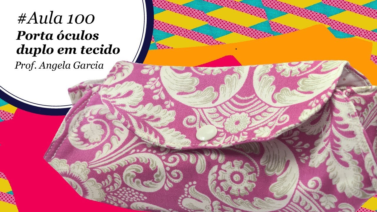 Patch & Arte com Lanmax - #aula100 - Porta óculos duplo