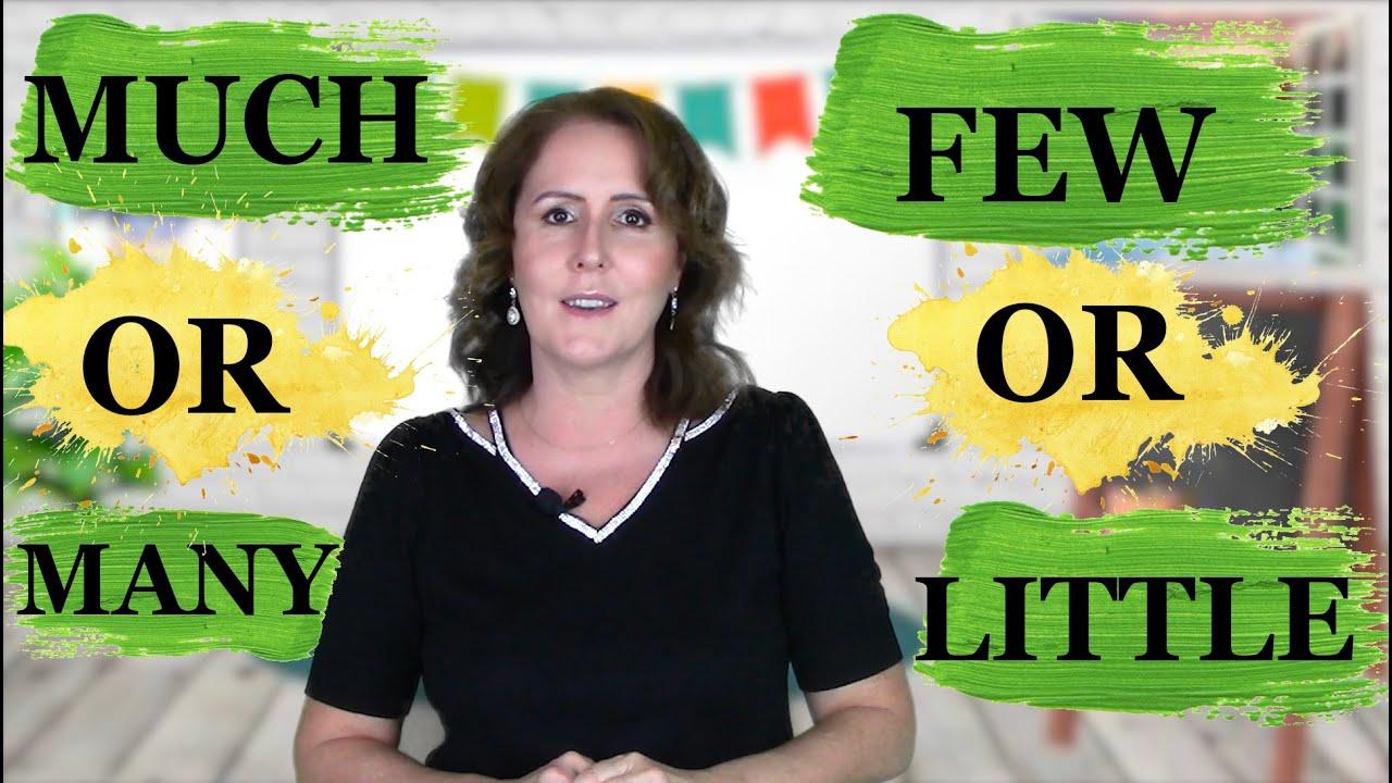 Confusing Words in English - Much or Many, Few or Little