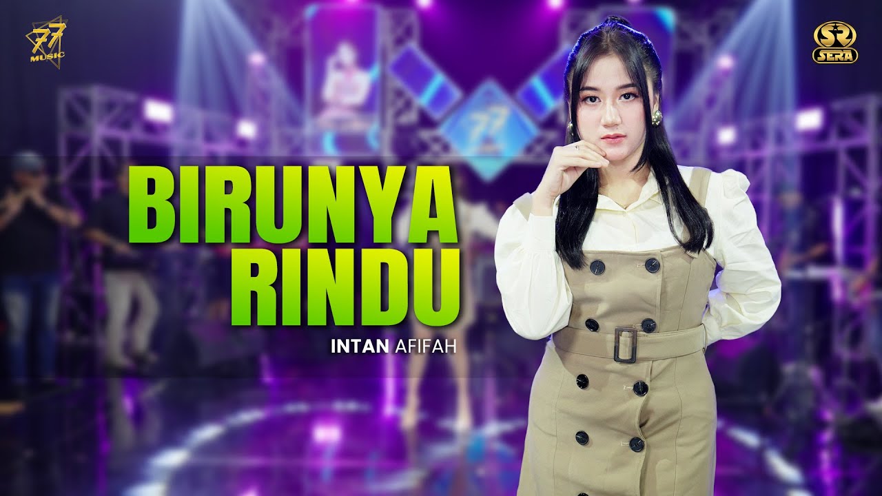 INTAN AFIFAH - BIRUNYA RINDU | Feat. OM SERA ( Official Music Video )