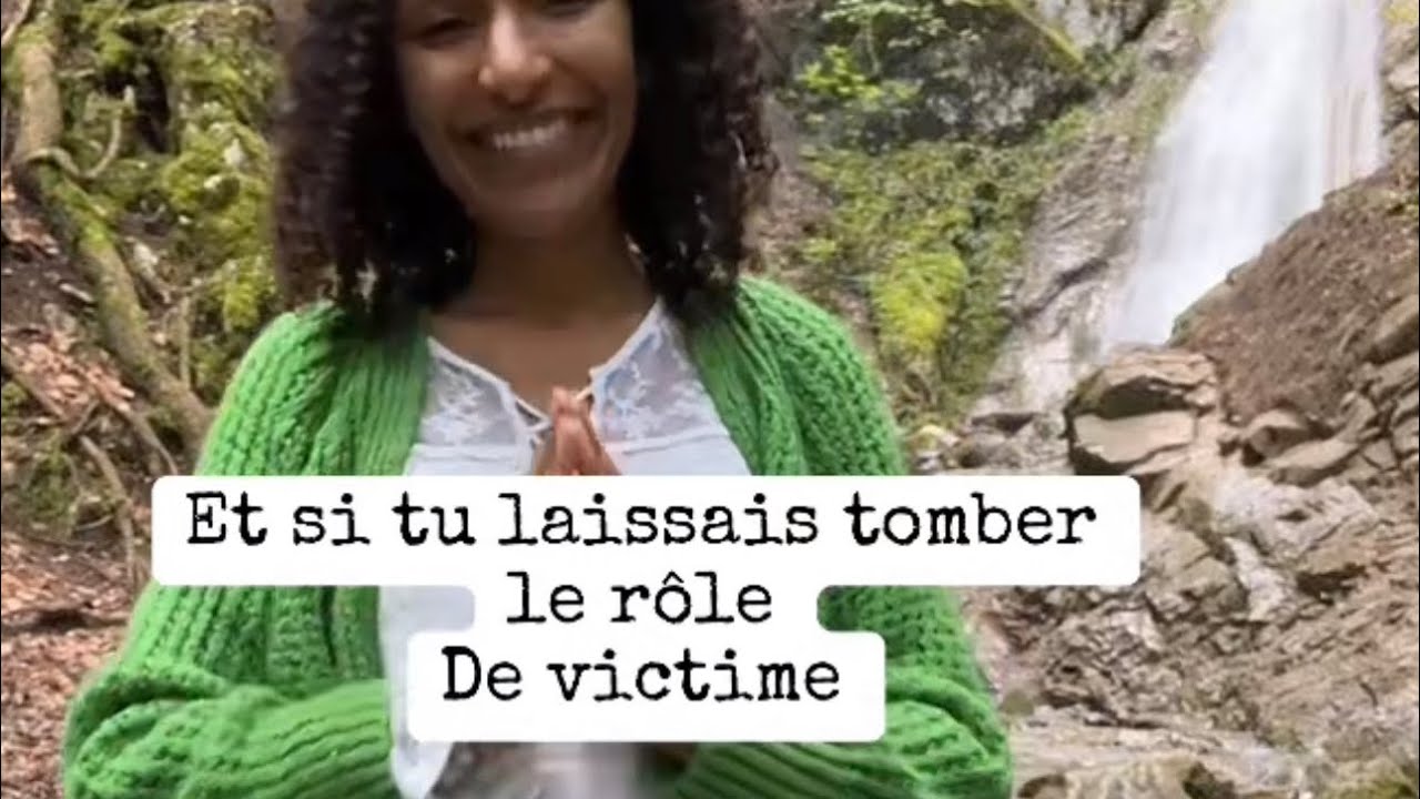 Et si tu laissais tomber le r&ocirc;le de victime #soinenergetique #relaxation #bienetre