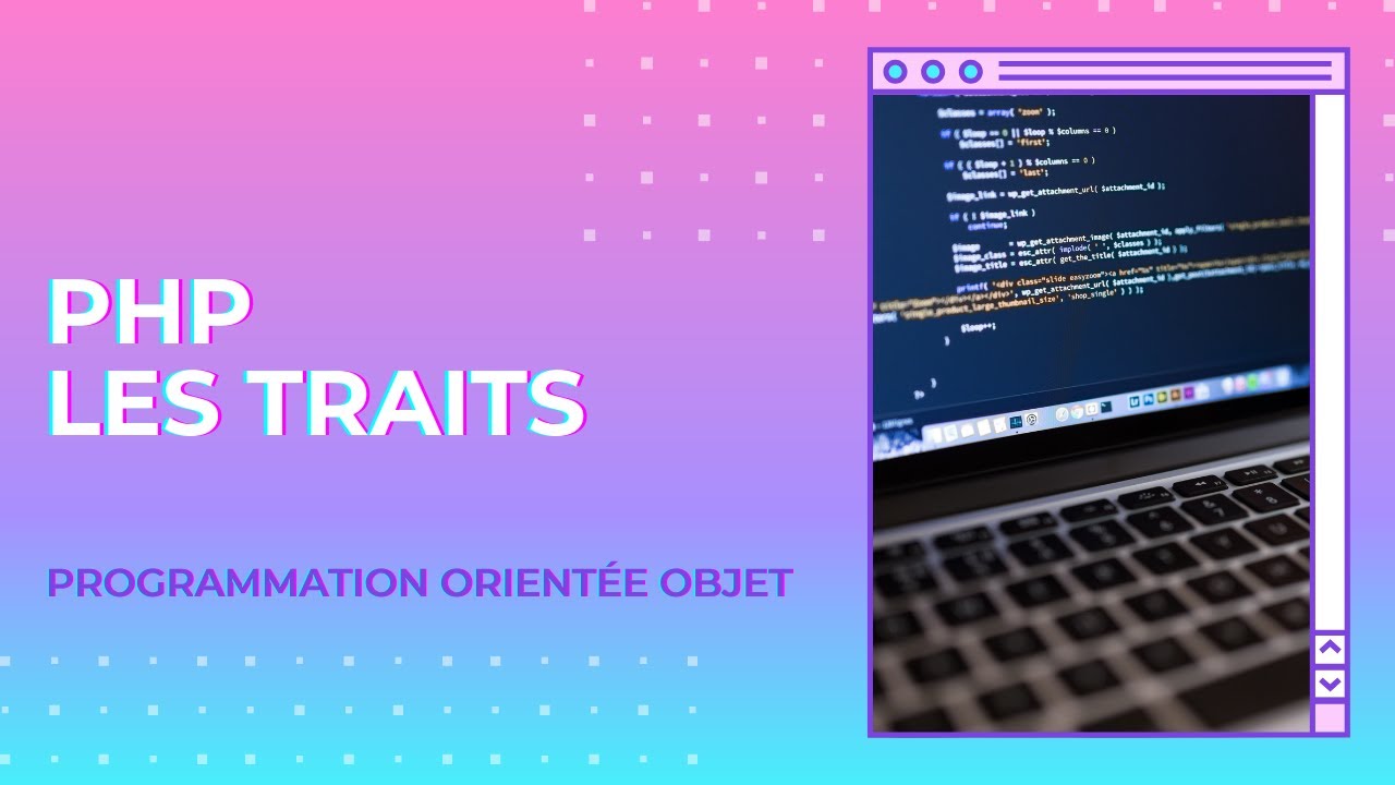 Tutoriel PHP - Les Traits