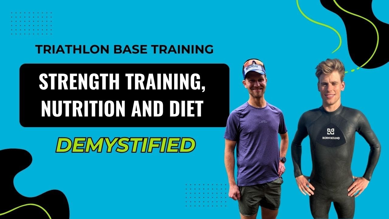 How to use strength training, nutrition and diet to optimize your triathlon base training