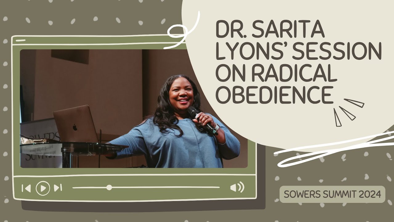 Sowers Summit 2024 - Day 2 w/ Dr. Sarita Lyons - NYC Christian Conference
