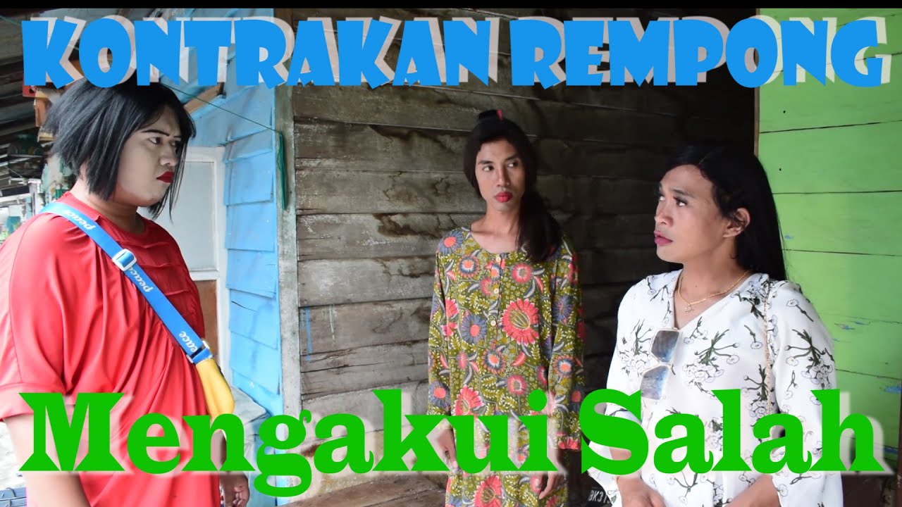 MENGAKUI SALAH II KONTRAKAN REMPONG EPISODE 56