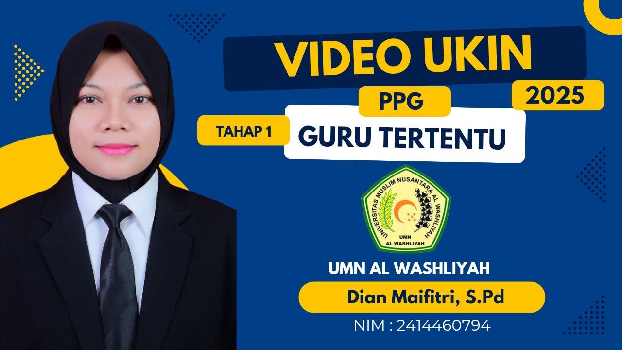 VIDEO UKIN Dian Maifitri, S.Pd | PPG Guru Tertentu Tahap 1 Tahun 2025 | UMN AL WASHLIYAH