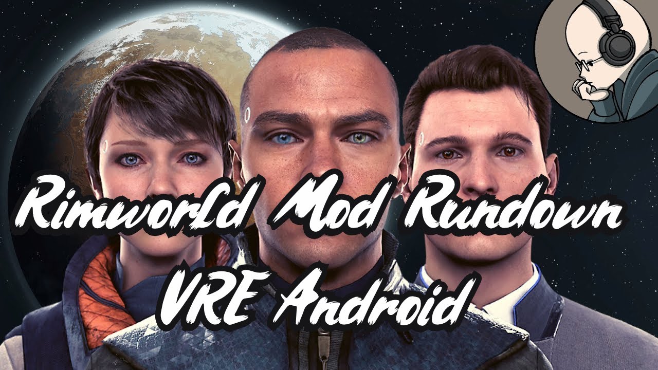 Vanilla Races Expanded Android - Rimworld Mod Rundown [1.4]