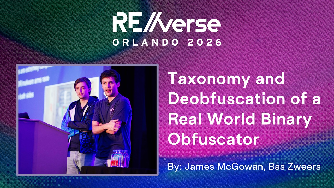 RE//verse 2026: Деобфускация бинарного обфускатора реального мира от Джеймса Макгоуэна и Баса Цве...