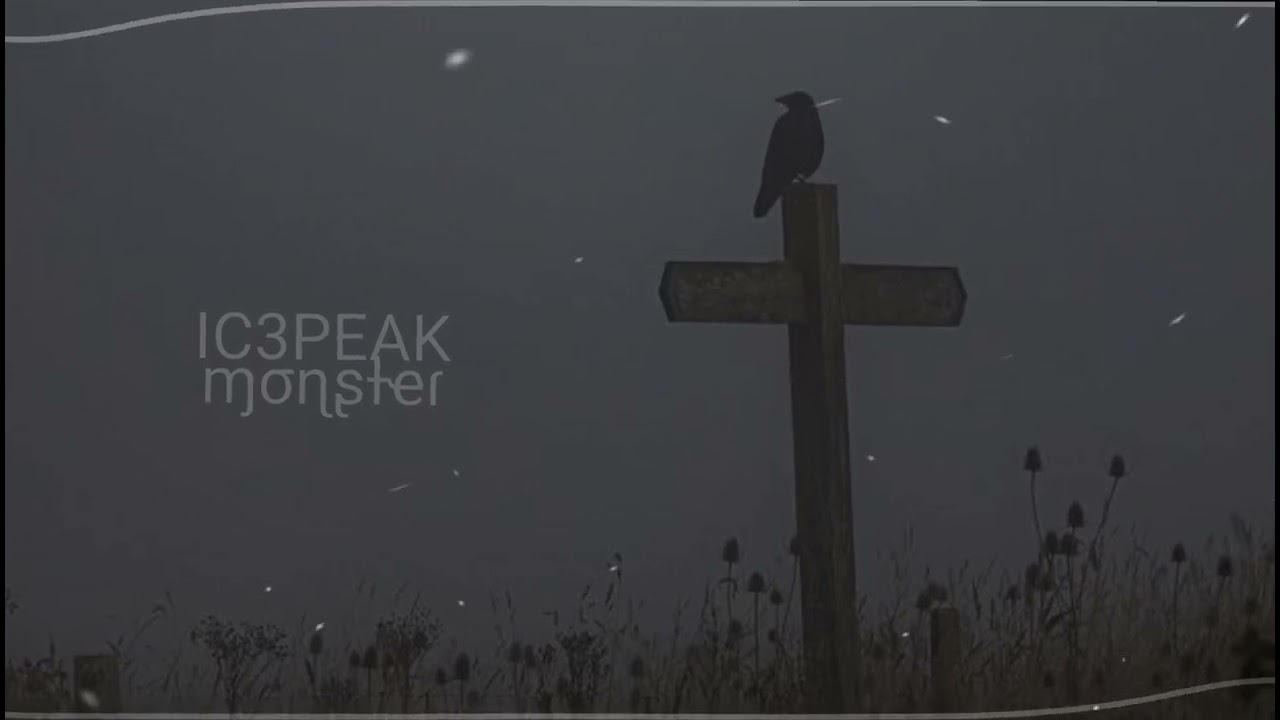 IC3PEAK – Monster (slowed reverb)