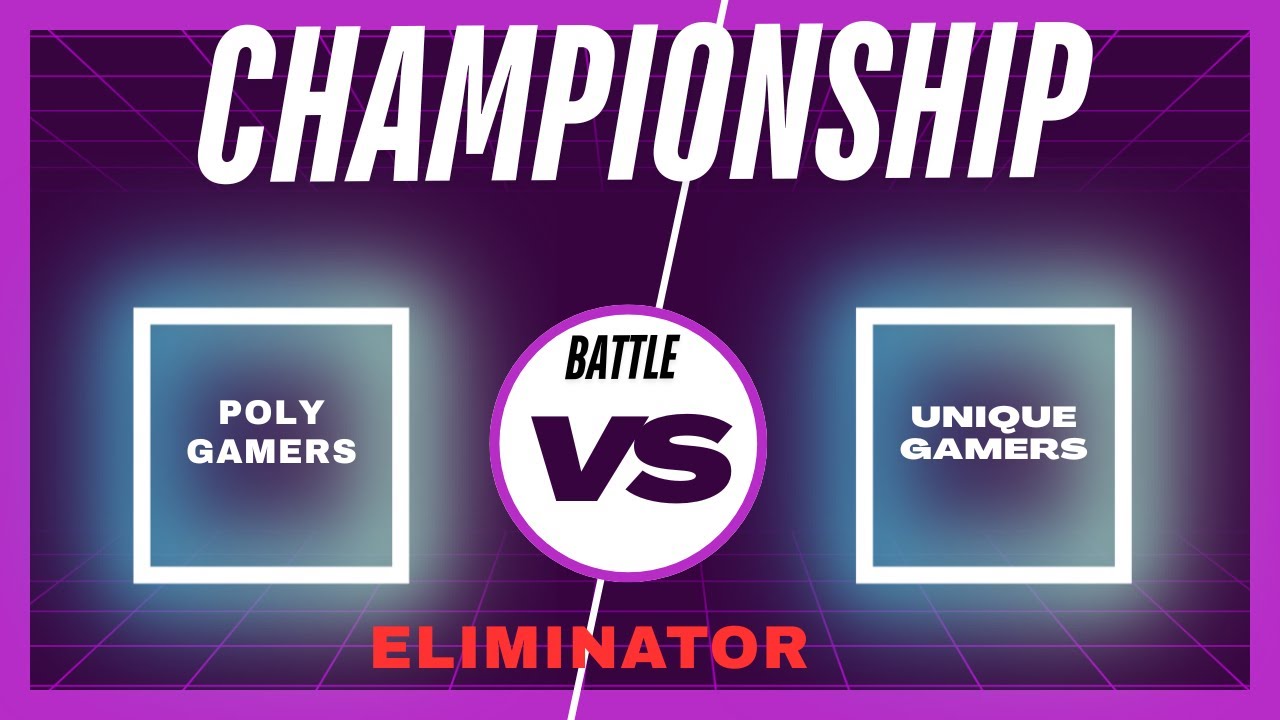 ELIMINATOR | POLY GAMERS vs UNIQUE GAMERS | CHAMPIONSHIP LIVE | VIP GAMERS