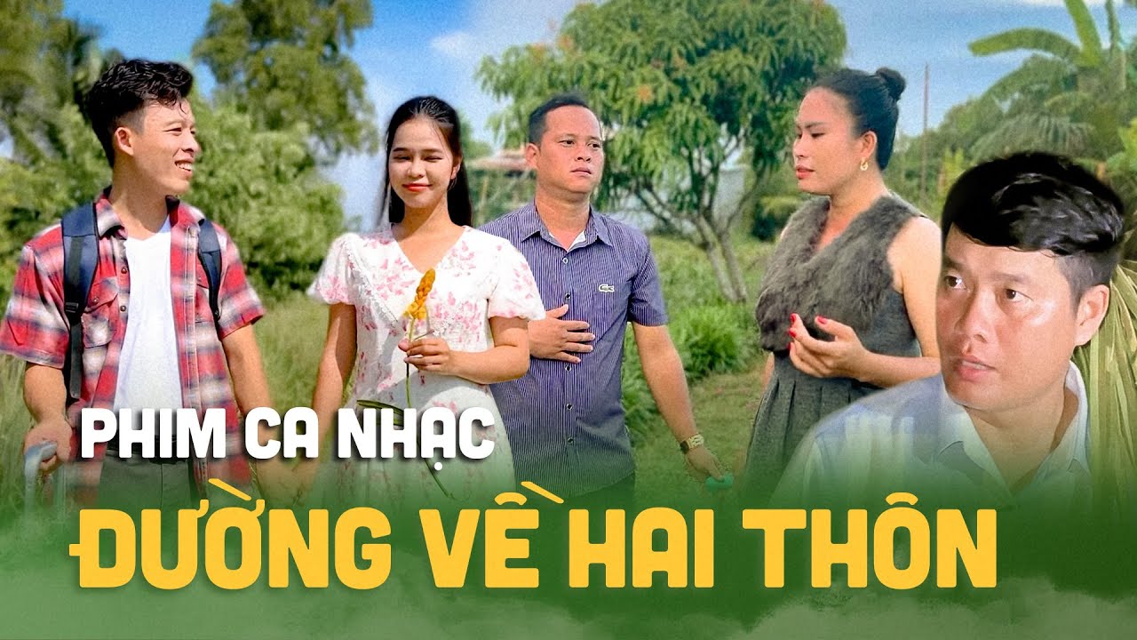 Phim Ca Nhạc ĐƯỜNG VỀ HAI THÔN: Khương Dừa dẫn Bản Sao Châu Thanh đi ăn quán EM ÚT về bị vợ bỏ