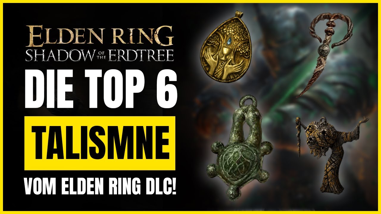 DIE BESTEN TALISMANE vom Elden Ring Shadow of the Erdtree DLC