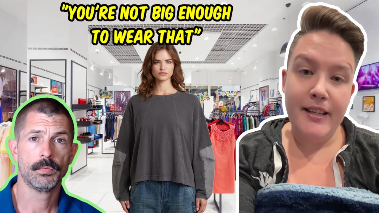 She Said It's NOT Okay To Buy Baggy Clothes