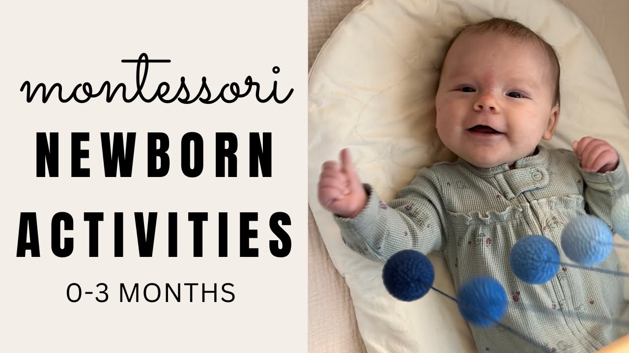 Montessori for Babies - Newborn Activities 0-3 Months